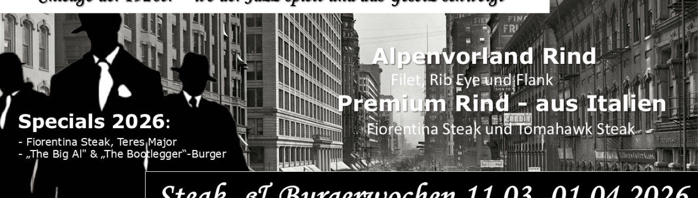 Steak- und Burgerwochen  - "Gangster’s Paradise”